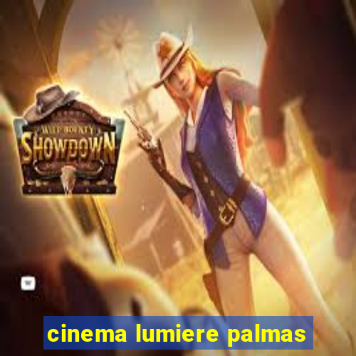 cinema lumiere palmas